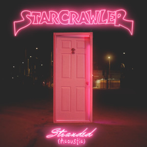 Starcrawler的專輯Stranded (Acoustic)