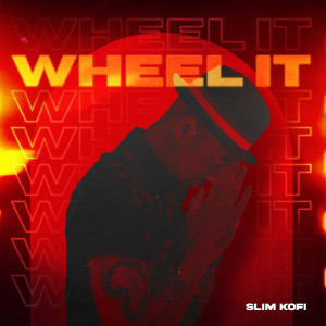 Wheel It dari Slim Kofi