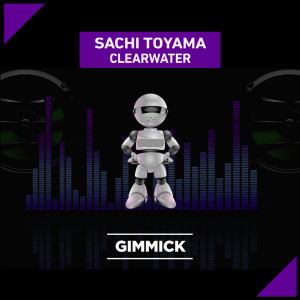 Listen to Clearwater (Radio Edit) song with lyrics from Sachi Toyama