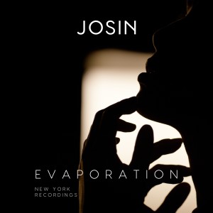 Evaporation (New York Live Recordings) dari Josin