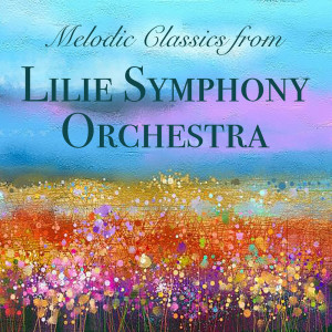 Lilie Symphony Orchestra的專輯Melodic Classics from Lilie Symphony Orchestra
