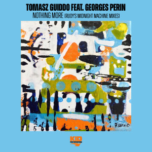 Listen to Nothing More (Rudy's Midnight Machine Dub Instrumental) song with lyrics from Tomasz Guiddo