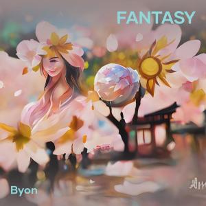 收聽Byon的Fantasy歌詞歌曲