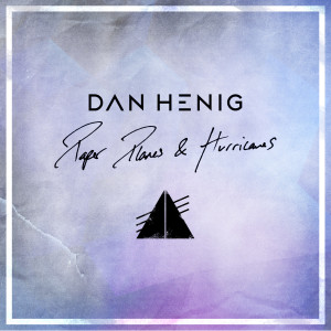Album Paper Planes & Hurricanes oleh Dan Henig