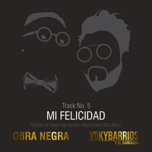 ดาวน์โหลดและฟังเพลง Mi Felicidad พร้อมเนื้อเพลงจาก Yoky Barrios