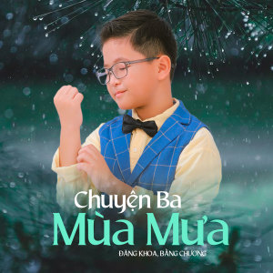 Album Chuyện Ba Mùa Mưa from Đăng Khoa