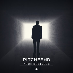 Pitch Bend的專輯Your Business