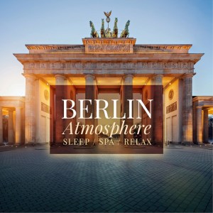 Listen to Brandenburger Tor song with lyrics from Berlin Atmosphere