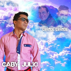 收聽GABY JULIO的Grande Grande歌詞歌曲
