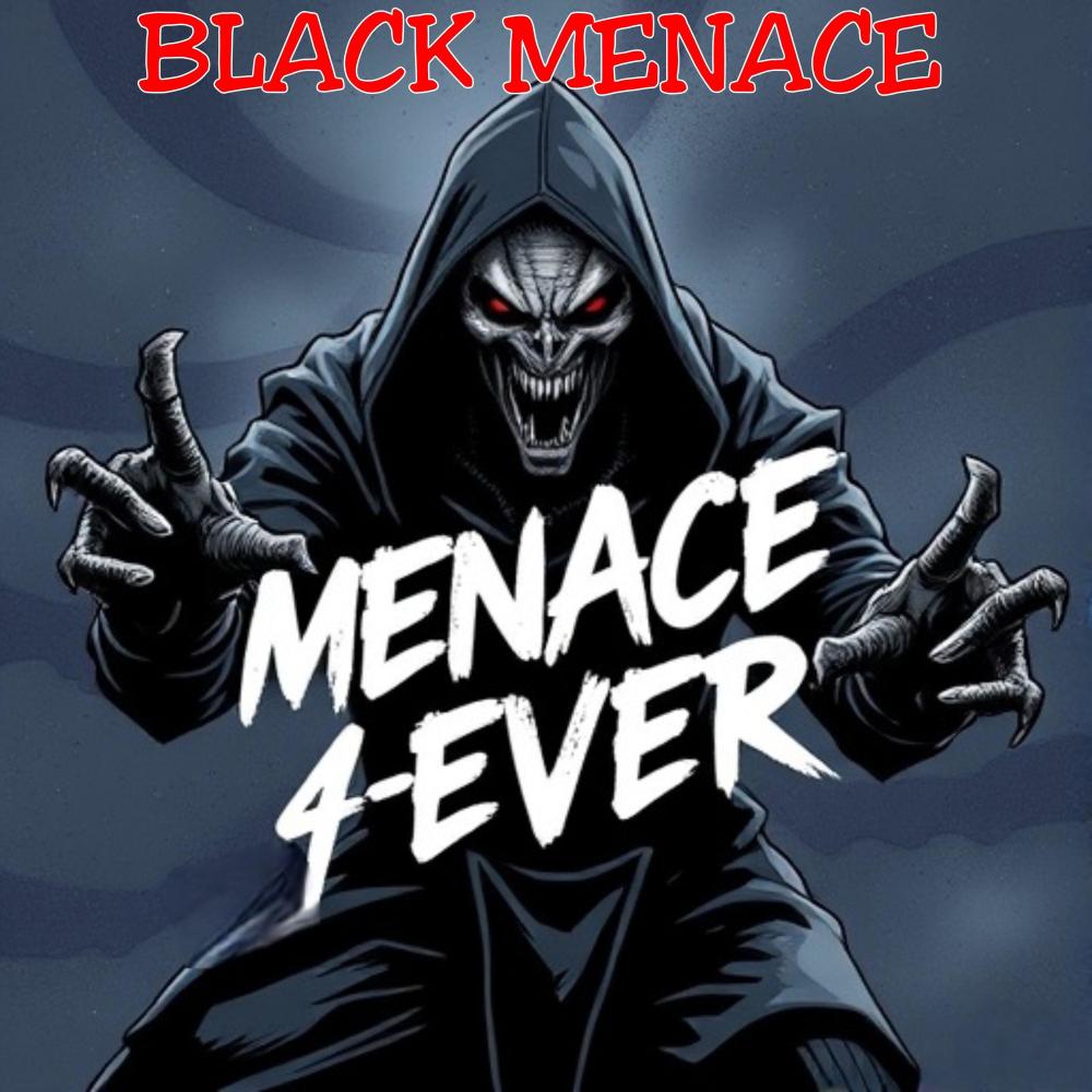 MENACE-4-EVER (Explicit)