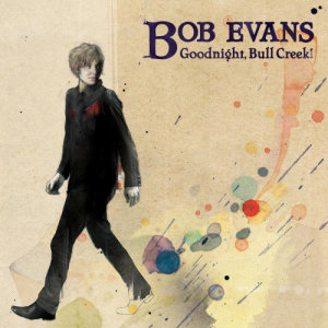 Bob Evans的專輯Goodnight, Bull Creek!