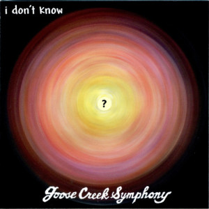 ดาวน์โหลดและฟังเพลง I Don't Know พร้อมเนื้อเพลงจาก Goose Creek Symphony