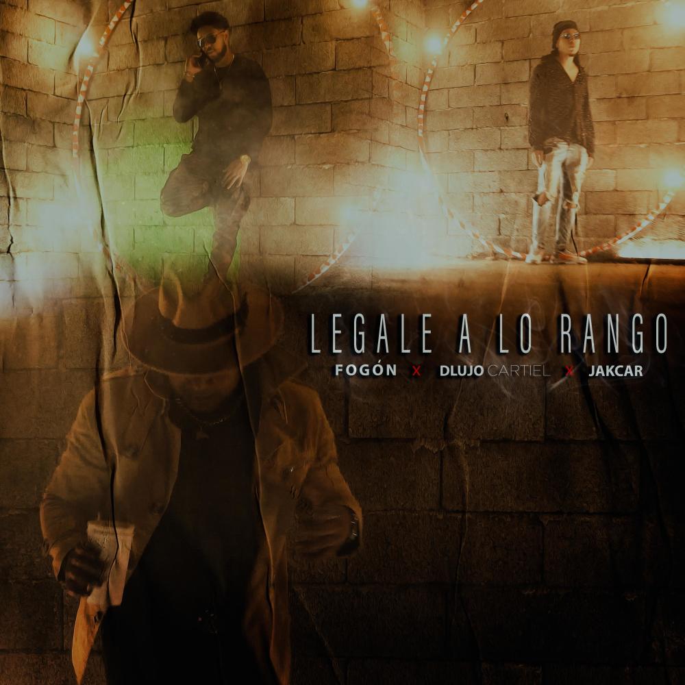 Llegale A Lo Rango (feat. Fogón & Jakcar)