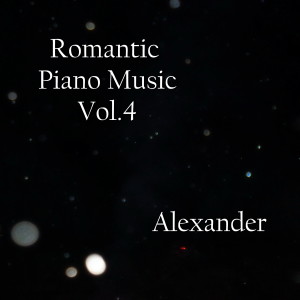 Album Romantic Piano Music, Vol. 4 from Alexander