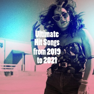 อัลบัม Ultimate Hit Songs from 2019 to 2021 ศิลปิน Cover Team Orchestra