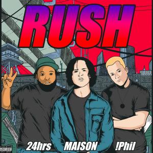 Rush (feat. 24hrs & Maison) (Explicit) dari 24hrs