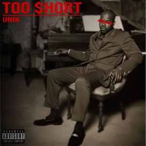 ดาวน์โหลดและฟังเพลง Too $hort (Explicit) พร้อมเนื้อเพลงจาก UNIK
