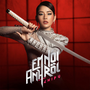 ดาวน์โหลดและฟังเพลง Em Nói Anh Rồi พร้อมเนื้อเพลงจาก Chi Pu
