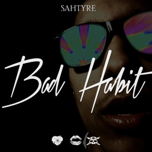 Album Bad Habit (Explicit) from Sahtyre