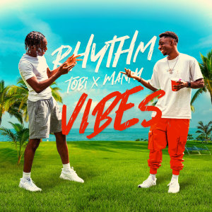 Tobi & Manny的專輯Rhythm & Vibes