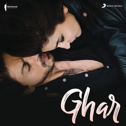 Ghar (From "Jab Harry Met Sejal")