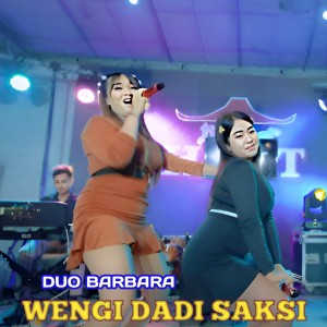 Album WENGI DADI SAKSI (Live Dangdut Ambyar) from Duo Barbar