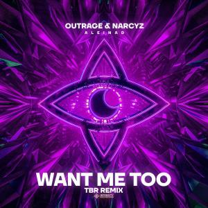 OUTRAGE的專輯Want Me Too (TBR Remix)