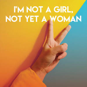 Dengarkan I'm Not a Girl, Not Yet a Woman lagu dari Sassydee dengan lirik