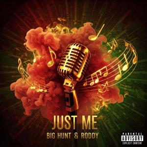 Big Hunt的專輯Just Me (feat. Roddy) [Explicit]