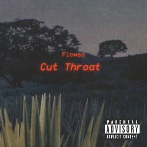 อัลบัม Cut Throat (Explicit) ศิลปิน FlowSo