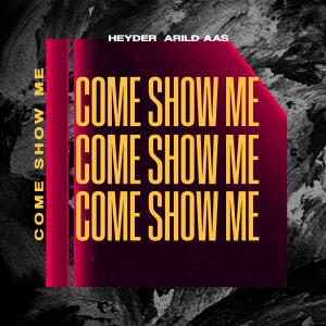 Album Come Show Me from Heyder