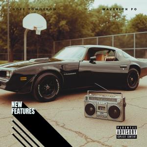 ดาวน์โหลดและฟังเพลง New Features (feat. WaveRich Po) (Explicit) พร้อมเนื้อเพลงจาก Dope Tomorrow