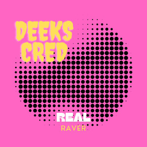 收聽C Red的Real Raver (Explicit)歌詞歌曲