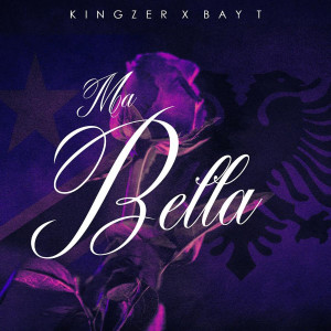 Album Ma Bella (Explicit) oleh Kingzer