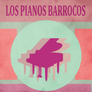Album Presentando a Los Pianos Barrocos oleh Los Pianos Barrocos