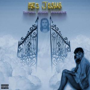 Braabenk的專輯Fre Jesus (feat. reggie & Braabenk) (Explicit)