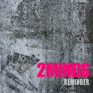 Listen to Reminder song with lyrics from 2Minds