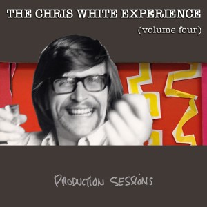 อัลบัม Vol. 4: Production Sessions ศิลปิน The Chris White Experience