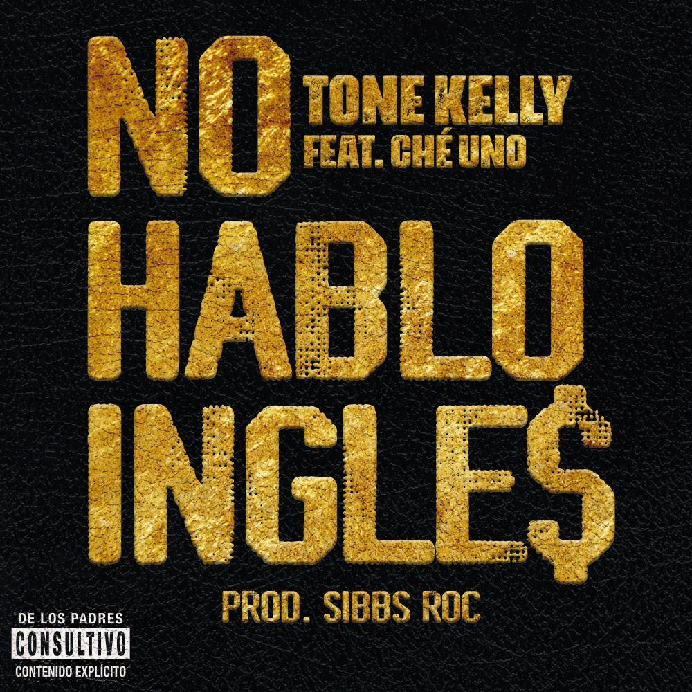 NO HABLO INGLES (feat. CHE UNO & SIBBS ROC) (Explicit)