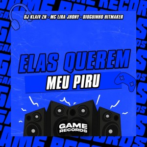 收听DJ Klaiv ZN的Elas Querem Meu Piru (Explicit)歌词歌曲