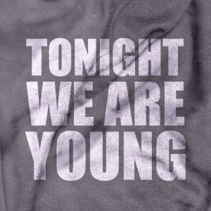 收聽Tonight的We Are Young歌詞歌曲