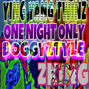 Album One Night Only Doggyztyle (feat. Ying Yang Twins) oleh Ying Yang Twins