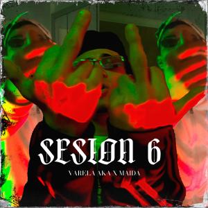 收聽Maida的SESION 6 (feat. Varela AKA) (Explicit)歌詞歌曲