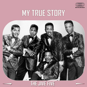 Album My True Story from The Jive Five