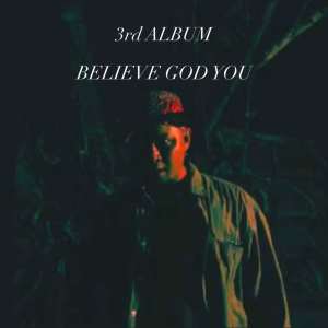 Album BELIEVE GOD YOU from Medel