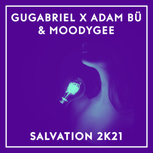 ดาวน์โหลดและฟังเพลง Salvation 2k21 พร้อมเนื้อเพลงจาก GuGabriel