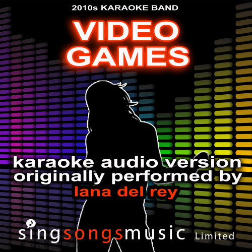 Video Games (Originally Performed By Lana Del Rey) [Karaoke Audio Version] (Karaoke Audio Version)