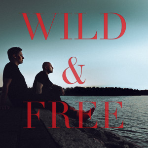 Listen to Wild & Free song with lyrics from Thomas Will