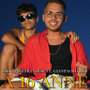 Listen to A 16 anne song with lyrics from Giovanni Franzese