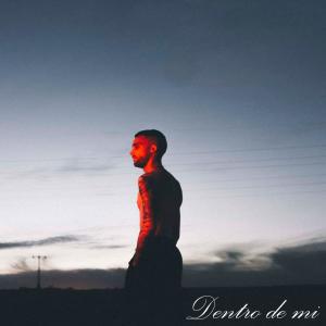 ดาวน์โหลดและฟังเพลง Dentro de Mi (Explicit) พร้อมเนื้อเพลงจาก Oscar Zazo